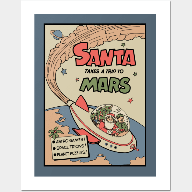 Santa Takes A Trip To Mars Wall Art by Slightly Unhinged